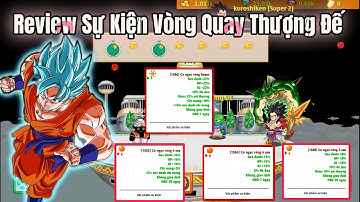 Ngọc Rồng Online - Review Sự Kiện Vòng Quay Thượng Đế Vô Cùng Hấp Dẫn