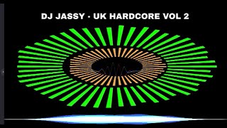 DJ JASSY   UK  HARDCORE VOL 2   15 01 2023
