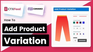 How to add or remove product variation into feed | CTX Feed | WooCommerce Product Feed - WebAppick