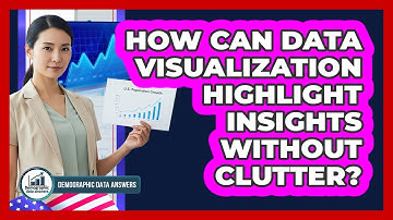 How Can Data Visualization Highlight Insights Without Clutter? - Demographic Data Answers