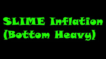 Slime Inflation Subliminal (Bottom Heavy)