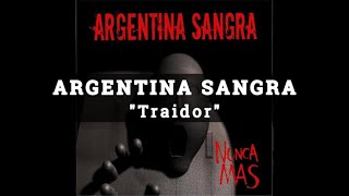 Argentina Sangra - (2005) Nunca Más - 02.Traidor