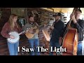 I saw the light  backwoods bluegrass