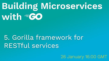 Creación de microservicios con Go: 5. Marco Gorilla para servicios RESTful