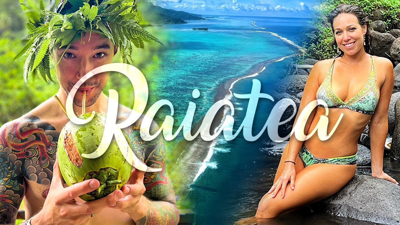 Raiatea, French Polynesia [Island 2 of 4]