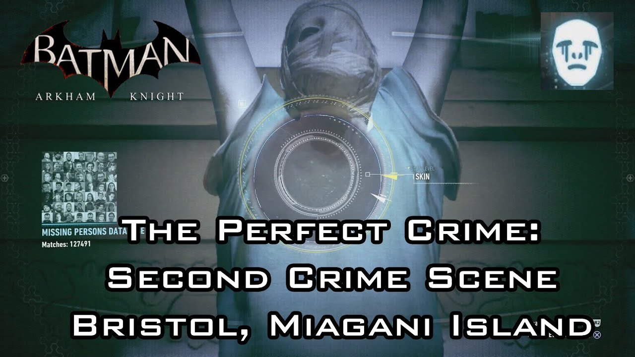 Batman: Arkham Knight - The Perfect Crime: Second Victim Bristol, Miagani  Island - YouTube