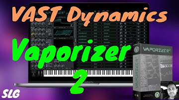 VAST Dynamics | Vaporizer 2 | Presets preview
