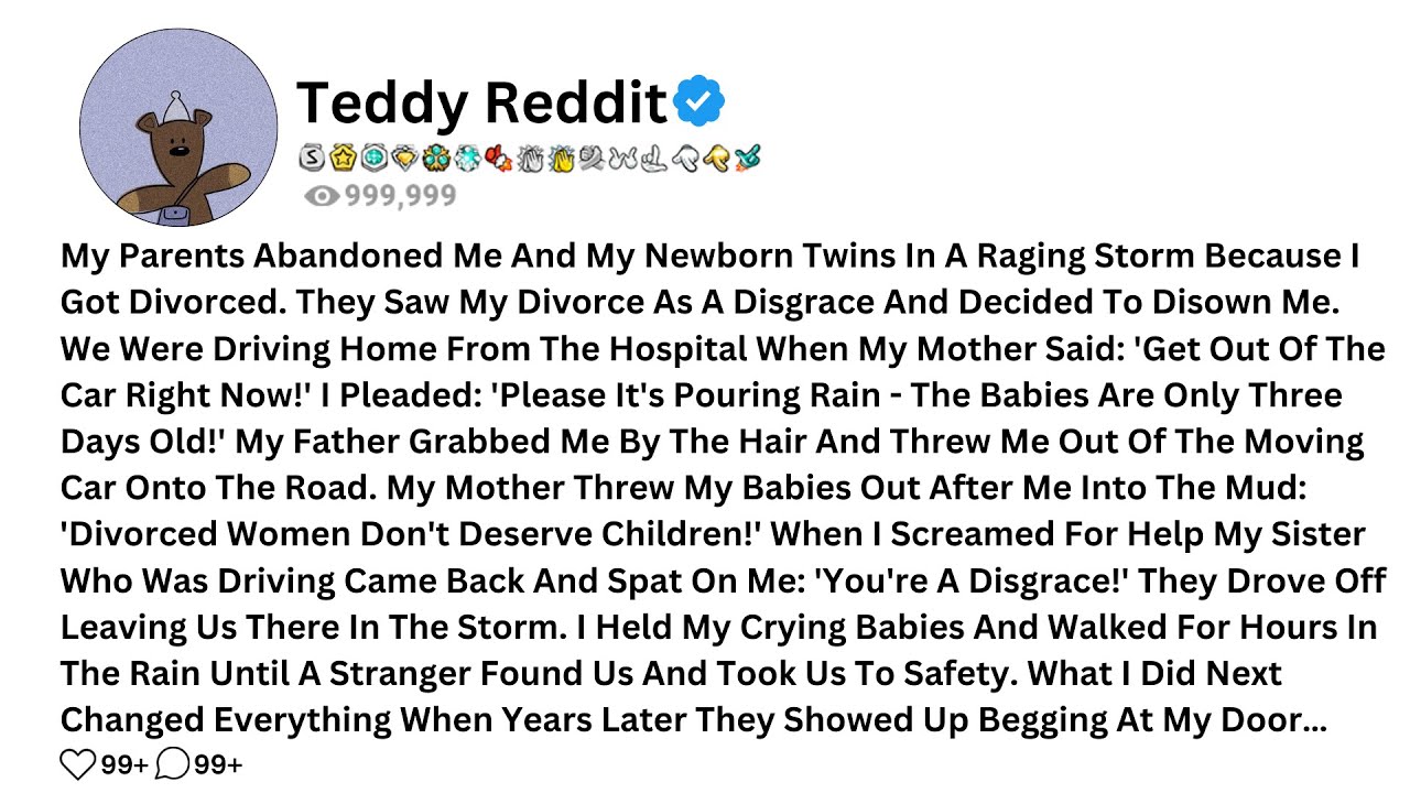 Мои родители бросили меня и моих новорожденных близнецов во время бушующей бури, потому что…