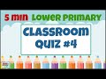 Lower Primary Classroom Quiz