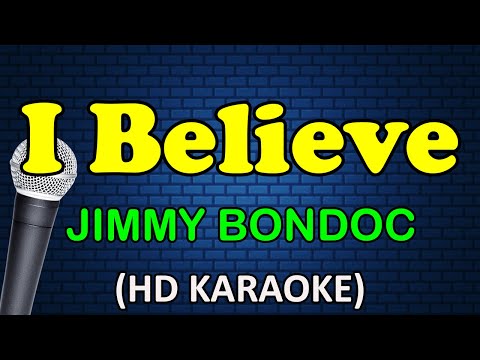 I BELIEVE - Jimmy Bondoc (HD Karaoke)