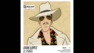 Ivan Lopez  - El Puñal (Original Mix) [Herloop Records] Resimi