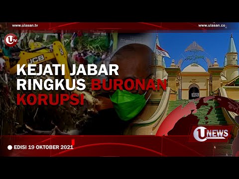 [U-NEWS] KEJATI JABAR RINGKUS BURONAN KORUPSI | U-NEWS EDISI 19 OKTOBER 2021