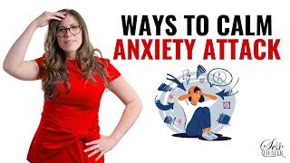 Best Ways To Calm Anxiety Attack