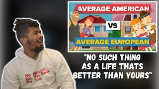 AMERICAN REACTS TO Average American vs Average European - How Do They Compare? - People Comparison