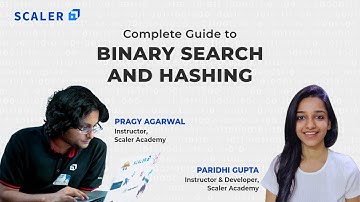 Binary Search and Hashing Full Course 2023 | Data Structures and Algorithms 2023 | Scaler