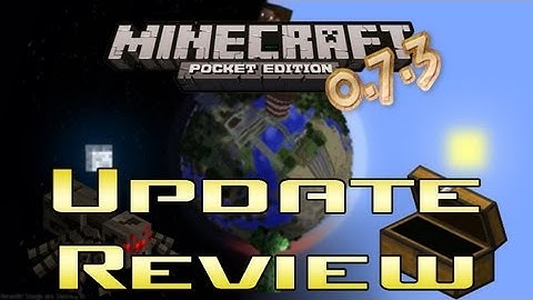 Minecraft PE 0.7.3 [Pocket Edition] Update Review