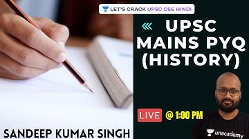L2: UPSC MAINS PYQ (History) [UPSC CSE/IAS 2020] l Sandeep Singh