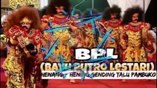 Henang Hening/Gending Talu Pambuko|| Bpl Bayu Putro Lestari Mranggen Kidul