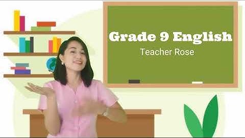 Grade 9 English: Quarter 1/Week 1/Lesson 1