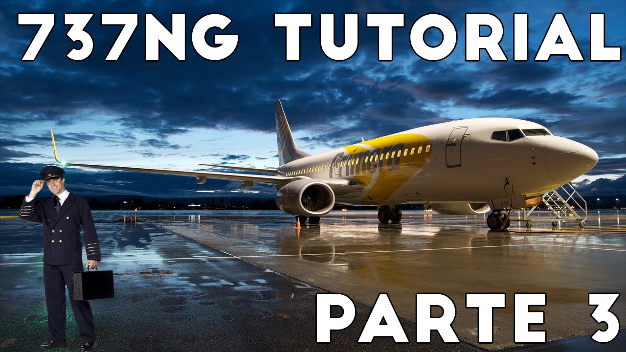 PMDG 737 NGX | FULL TUTORIAL [Parte 3]