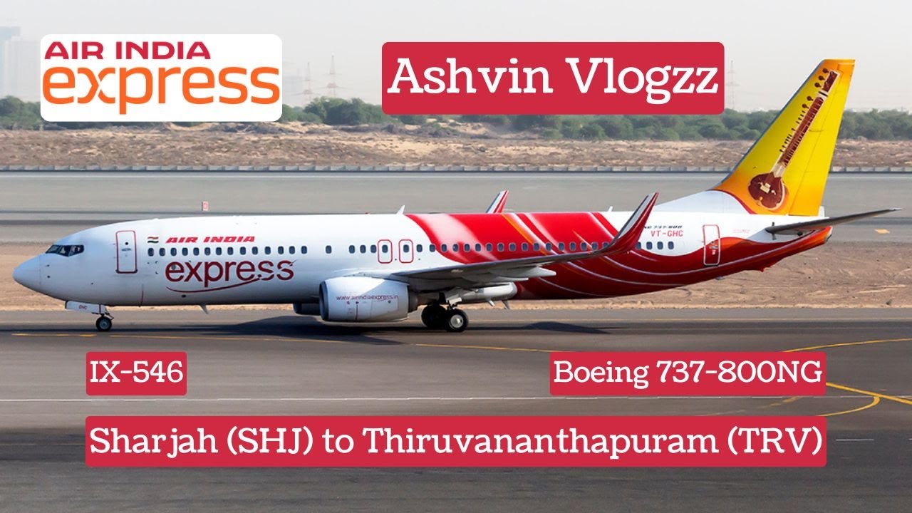 Air India Express flight IX-546 from Sharjah (SHJ) 🇦🇪 to Thiruvananthapuram (TRV) 🇮🇳