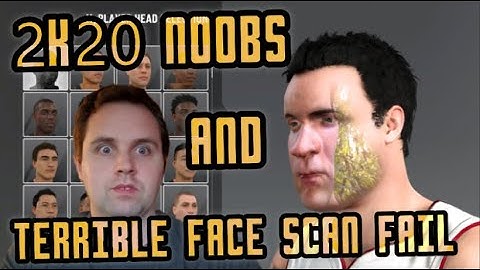 NBA 2K20 Noobs and One Terrible Face Scan Fail - 2K Funny Moments