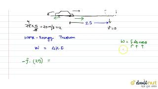 Find The Average Frictional Force Needed To Stop A Acar Wieghing 500 Kg In A Distance Of 25 M I ...