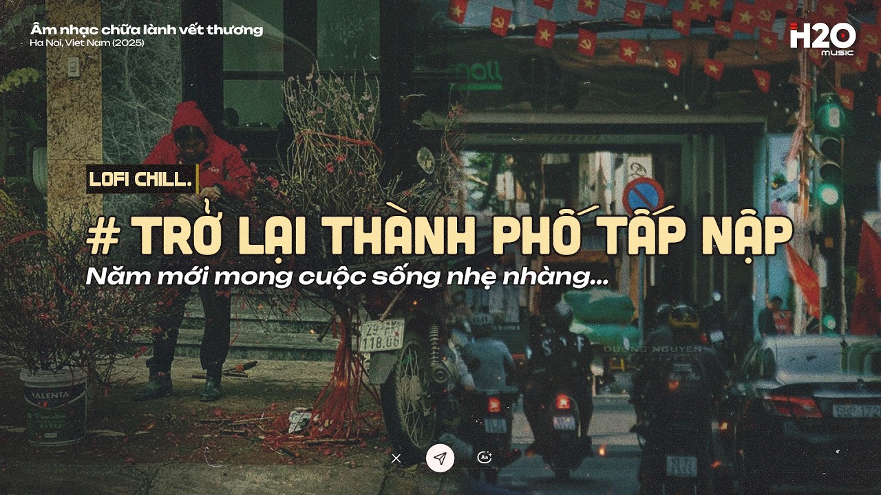 𝐏𝐥𝐚𝐲𝐥𝐢𝐬𝐭 Trở Lại Thành Phố Tấp Nập ~ Năm mới mong cuộc sống nhẹ nhàng ✨ Lofi Chill Hot Tiktok 2026