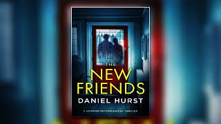Daniel Hurst - The New Friends - Audiobook Mystery, Thriller &amp; Suspense