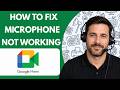 How to Fix Google Meet Microphone Not Working  Full Guide 2026