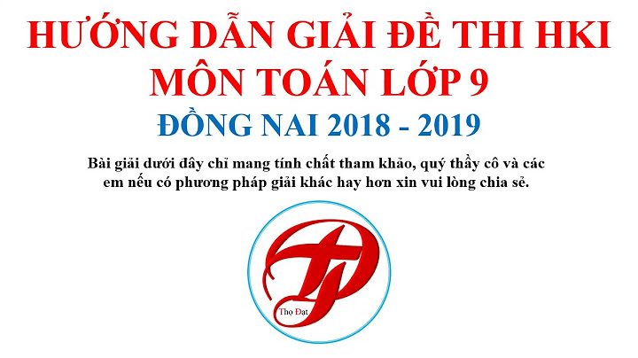 Download đề thi toán hki lớp 9 tỉnh đồng nai năm 2024