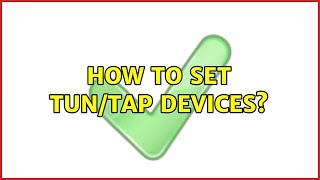Ubuntu: How to set TUN/TAP devices?