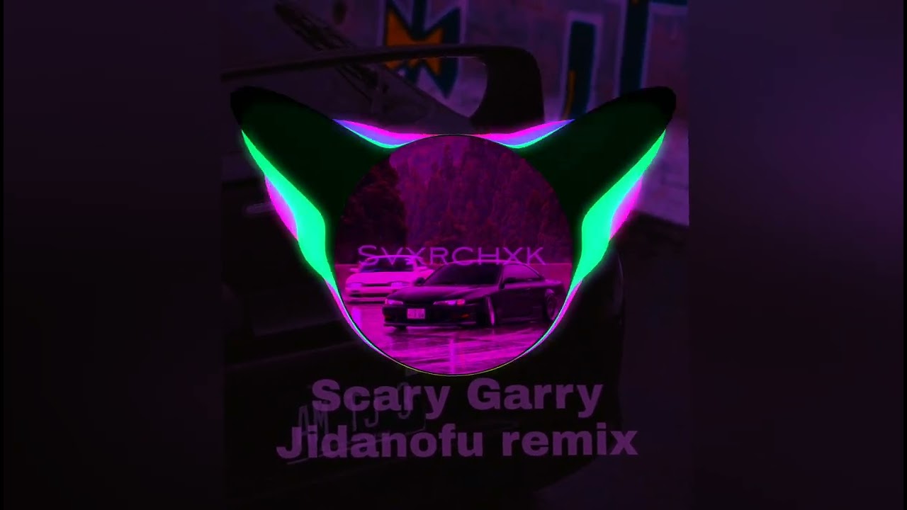 Scary garry slowed