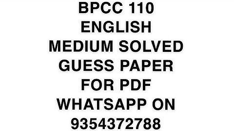 BPCC 110 ENGLISH MEDIUM SOLVED GUESS PAPER FOR PDF WHATSAPP ON 9354372788