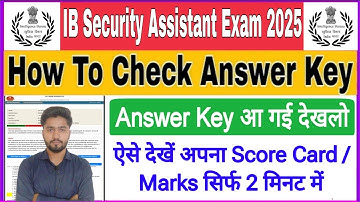 IB Security Assistant Answer Key 2025 Kaise Dekhe|IB SA Marks/Score Card Kaise Dekhe 2025 |Cut Off
