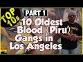 Top Ten Oldest Blood (Piru) gangs in Los Angeles  by Alex Alonso (Pt. 1of 2)