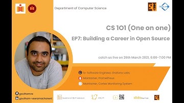 CS101 | EP: 7 Building a career in Open source | Goutham Veeramachaneni