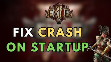 How To Fix Path of Exile 2 Crashing on Startup (PC) - Full Guide!