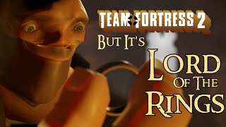 [SFM] TF2 But Its Lord Of The Rings @IchibanAnimations