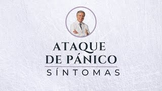 SÍNTOMAS del ATAQUE de PÁNICO