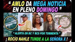 AMLO DA ESTA GRAN NOTICIA. EMERGENCIA EN BC Y BCS. NAHLE TUNDE A LA SRA. DE LAS GELATINAS. by INFORMA - T 5,324 views 8 months ago 15 minutes