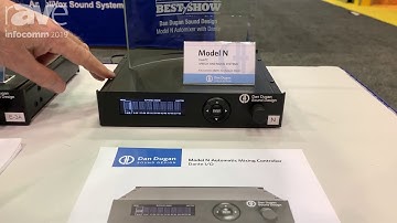 InfoComm 2019: Dan Dugan Sound Design Showcases Its Model N Dante Speech and Music System