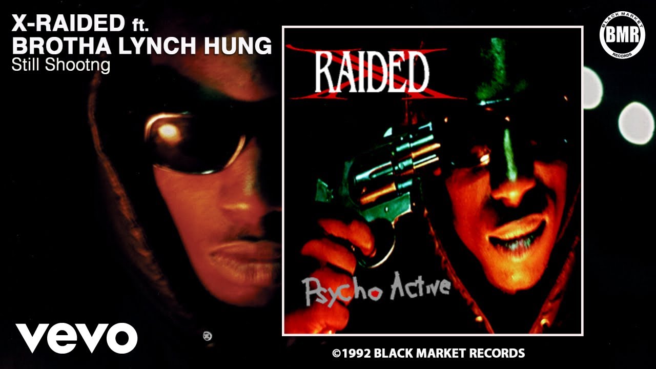 X-Raided - Still Shooting (Official Audio - Explicit) ft. Brotha Lynch Hung X-Raided - Still Shooting (Official Audio - Explicit) ft. Brotha Lynch Hung