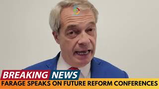BREAKING NEWS: NIGEL FARAGE SPEAKS ON FUTURE REFORM PRESS CONFERENCES
