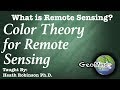 Color Theory for Remote Sensing - What is Remote Sensing? (6/9)