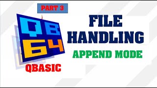 File Handling APPEND MODE in QBasic || Make Easy