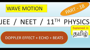 WAVE MOTION - PART - 18 || DOPPLER EFFECT + ECHO + BEATS || IIT JEE NEET / 11TH - PHYSICS