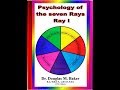 Psychology of the seven Rays - Ray I