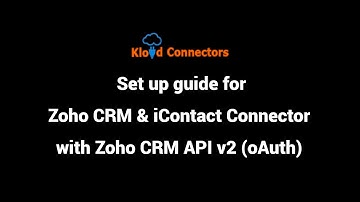 Zoho CRM To iContact Connector API v2 Setup