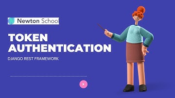 Token Authentication in Django REST Framework Part 1 | Learn Django in Hindi | Newton School